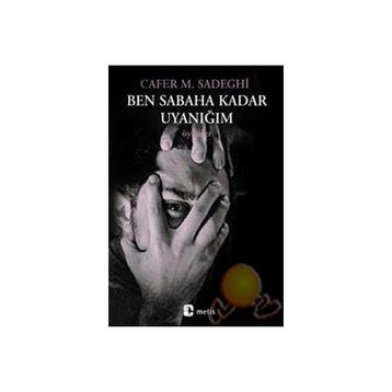 BEN SABAHA KADAR UYANIĞIM - CAFER MODARRES SADEGHI