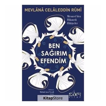 Ben Sağırım Efendim - Mevlana Celaleddin Rumi