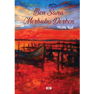 Ben Sana Merhaba Derken Melih Kul