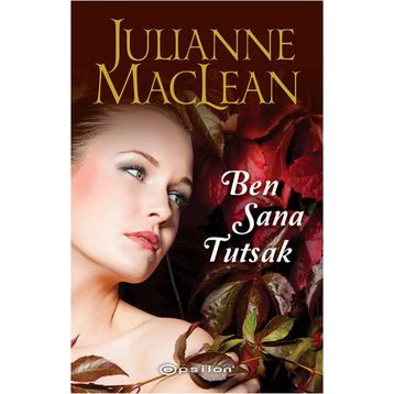 Ben Sana Tutsak - julianne mac lean