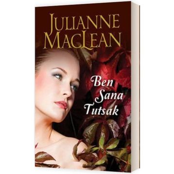 Ben Sana Tutsak - julianne mac lean