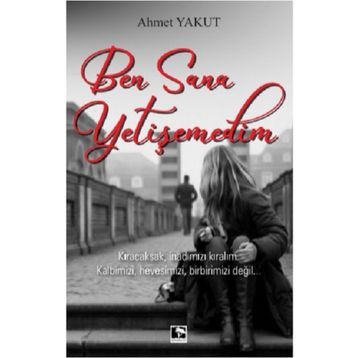 Ben Sana Yetişemedim - Ahmet Yakut