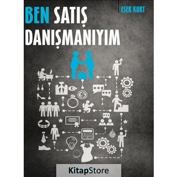 Ben Satış Danışmanıyım - Eser Kurt