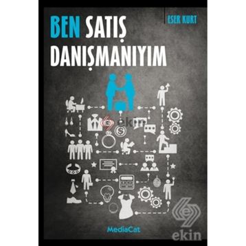 Ben Satış Danışmanıyım - Eser Kurt