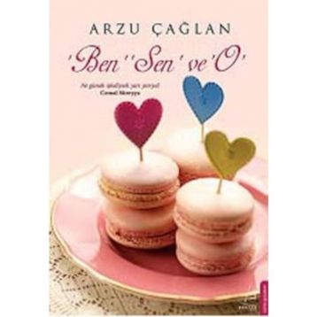Ben, Sen ve O - Arzu Çağlan