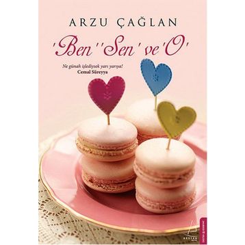 Ben, Sen ve O - Arzu Çağlan