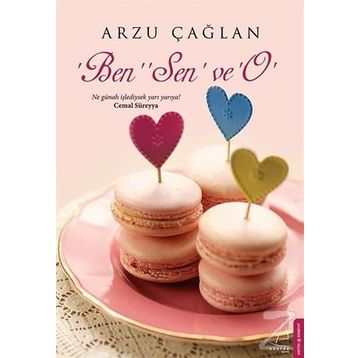 Ben, Sen ve O - Arzu Çağlan