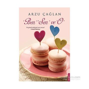 Ben, Sen ve O - Arzu Çağlan