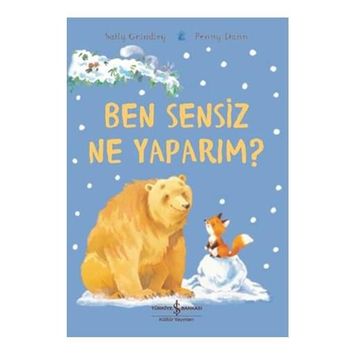 Ben Sensiz Ne Yaparım? - Sally Grindley
