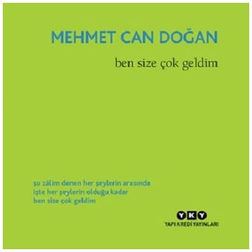 Ben Size Çok Geldim - Mehmet Can Doğan