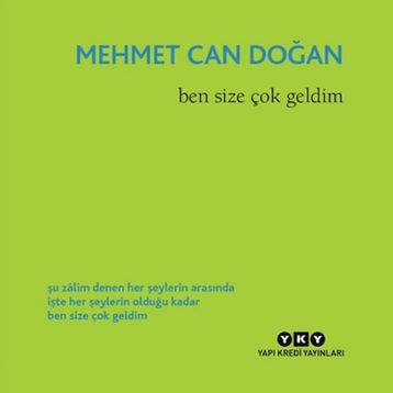 Ben Size Çok Geldim - Mehmet Can Doğan