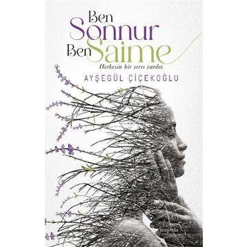 Ben Sonnur Ben Saime - Ayşegül Çiçekoğlu