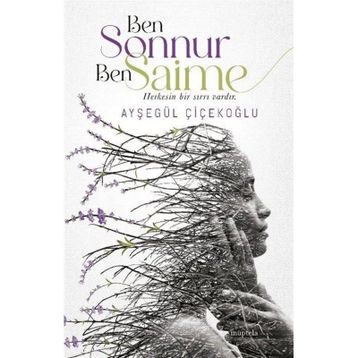 Ben Sonnur Ben Saime - Ayşegül Çiçekoğlu