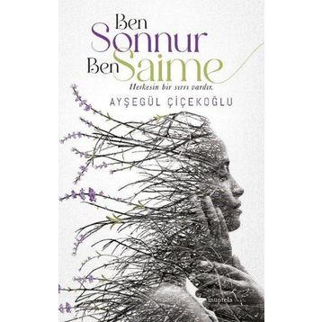 Ben Sonnur Ben Saime - Ayşegül Çiçekoğlu