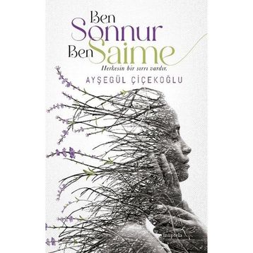 Ben Sonnur Ben Saime - Ayşegül Çiçekoğlu