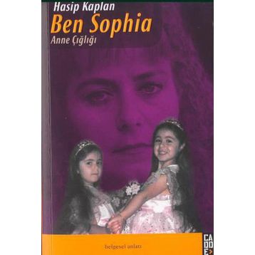 Ben Sophia Anne Çığlığı - Hasip Kaplan