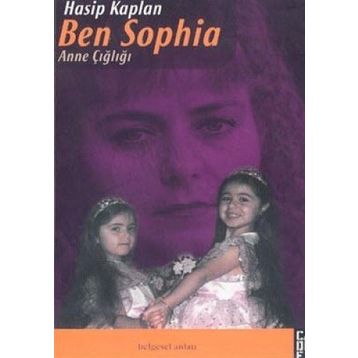 Ben Sophia Anne Çığlığı - Hasip Kaplan