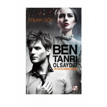 Ben Tanrı Olsaydım Erhan Gök
