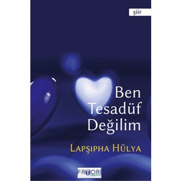 BEN TESADÜF DEĞILIM - LAPŞIPHA HÜLYA