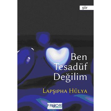 BEN TESADÜF DEĞILIM - LAPŞIPHA HÜLYA