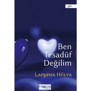 BEN TESADÜF DEĞILIM - LAPŞIPHA HÜLYA