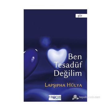 BEN TESADÜF DEĞILIM - LAPŞIPHA HÜLYA