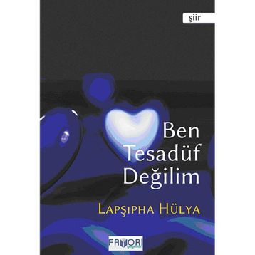 BEN TESADÜF DEĞILIM - LAPŞIPHA HÜLYA
