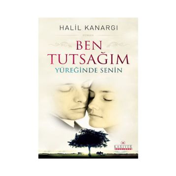 Ben Tutsağım Yüreğinde Senin - Halil Kanargı