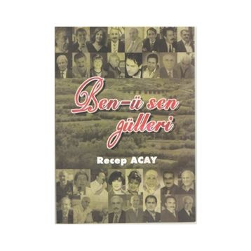 Ben-ü Sen Gülleri - Recep Acay