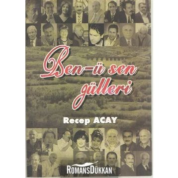 Ben-ü Sen Gülleri - Recep Acay