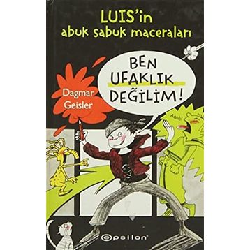 BEN UFAKLIK DEĞİLİM! - DAGMAR GEISLER