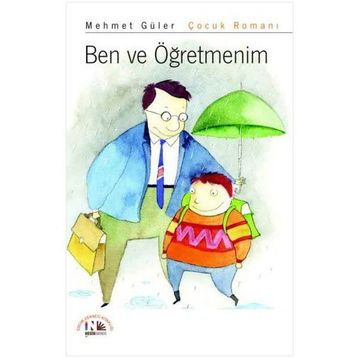 BEN VE ÖĞRETMENİM - MEHMET GÜLER