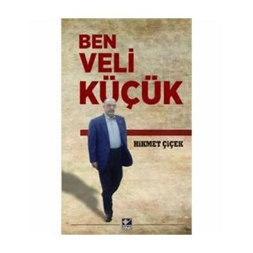 BEN VELI KÜÇÜK - HIKMET ÇIÇEK