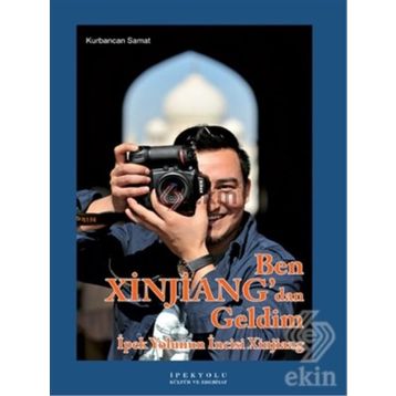 Ben Xinjiang’dan Geldim - Kurbancan Samat