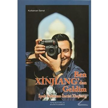 Ben Xinjiang’dan Geldim - Kurbancan Samat
