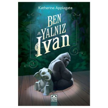 Ben Yalnız Ivan - Katherine Applegate