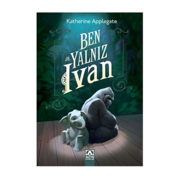 Ben Yalnız Ivan - Katherine Applegate