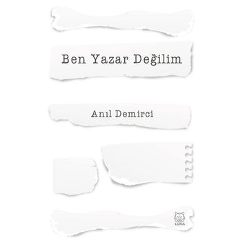 Ben Yazar Değilim - Anıl Demirci