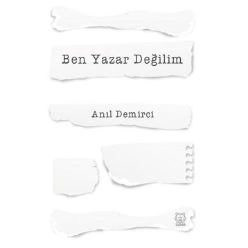Ben Yazar Değilim - Anıl Demirci