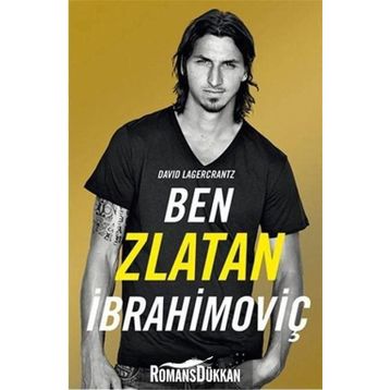 Ben Zlatan İbrahimoviç - David Lagercrantz