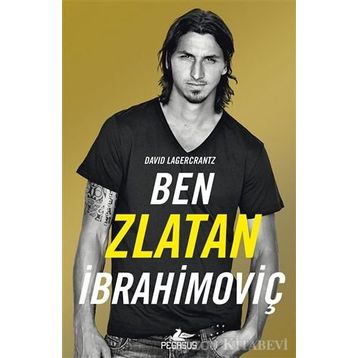 Ben Zlatan İbrahimoviç - David Lagercrantz