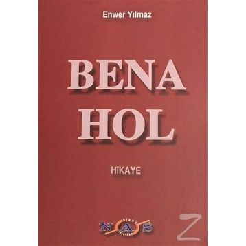 Bena Hol - Enver Yılmaz