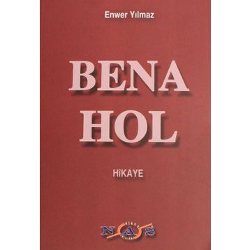 Bena Hol - Enver Yılmaz