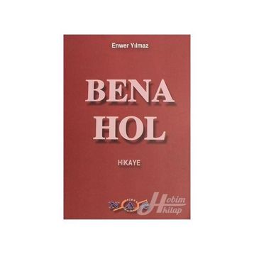 Bena Hol - Enver Yılmaz