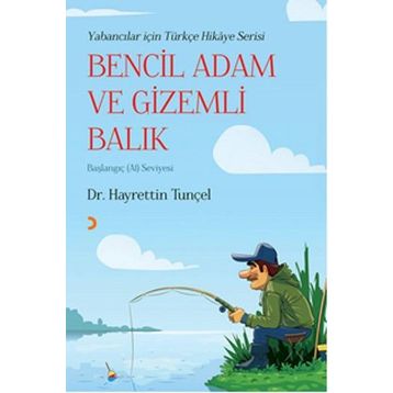 Bencil Adam ve Gizemli Balık - Hayrettin Tunçel