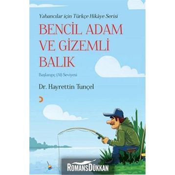 Bencil Adam ve Gizemli Balık - Hayrettin Tunçel