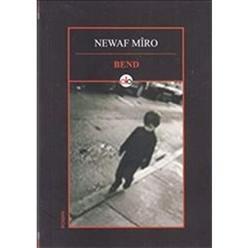 Bend - Newaf Mîro