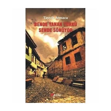 Bende Yanan Türkü Sende Sönüyor - Tayyib Atmaca