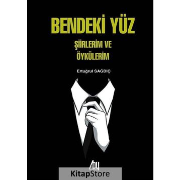 Bendeki Yüz - Ertuğrul Sağdıç