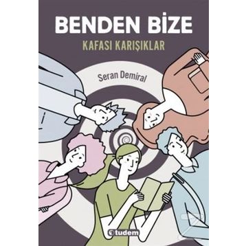 Benden Bize - Kafası Karışıklar - Seran Demiral
